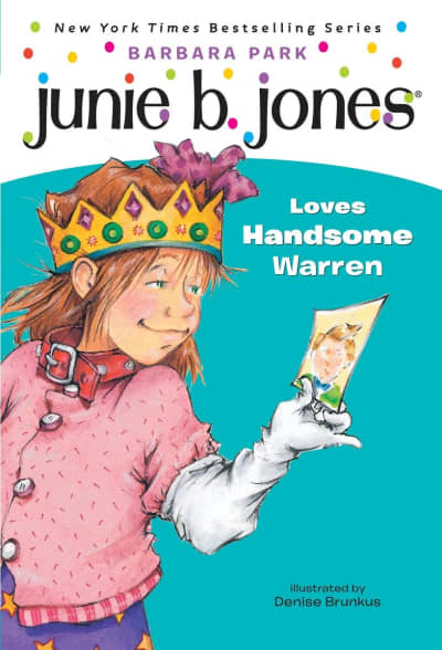 Junie B. Jones #7: Junie B. Jones Loves Handsome Warren by Barbara Park, Denise Brunkus