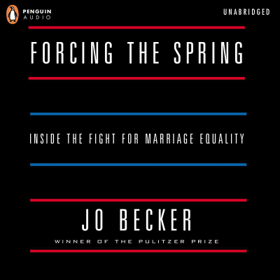 Forcing the Spring by Jo Becker, Jamie Leonhart