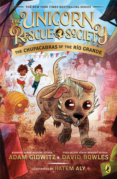 The Chupacabras of the Río Grande by Adam Gidwitz, David Bowles, Hatem Aly