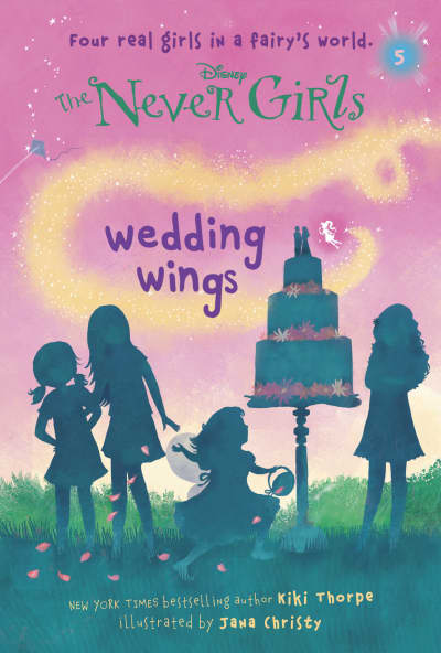 Never Girls #5: Wedding Wings (Disney: The Never Girls) by Kiki Thorpe, Jana Christy