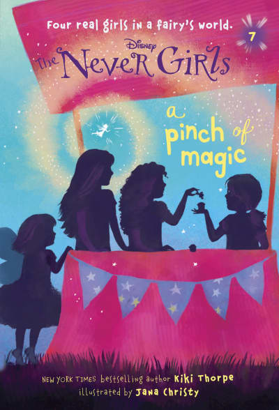 Never Girls #7: A Pinch of Magic (Disney: The Never Girls) by Kiki Thorpe, Jana Christy