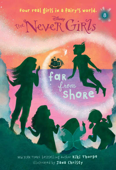 Never Girls #8: Far from Shore (Disney: The Never Girls) by Kiki Thorpe, Jana Christy