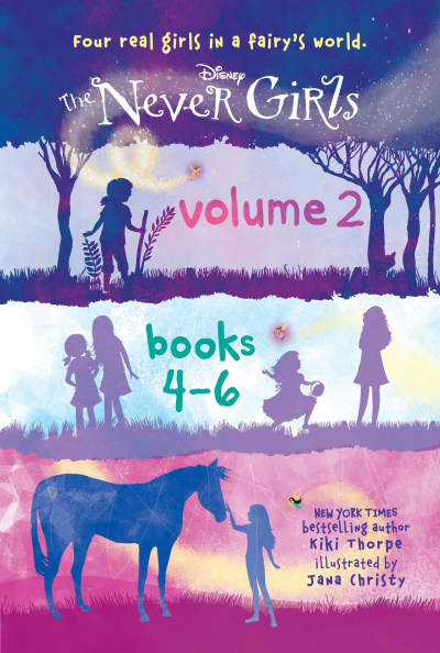 The Never Girls Volume 2: Books 4-6 (Disney: The Never Girls) by Kiki Thorpe, Jana Christy