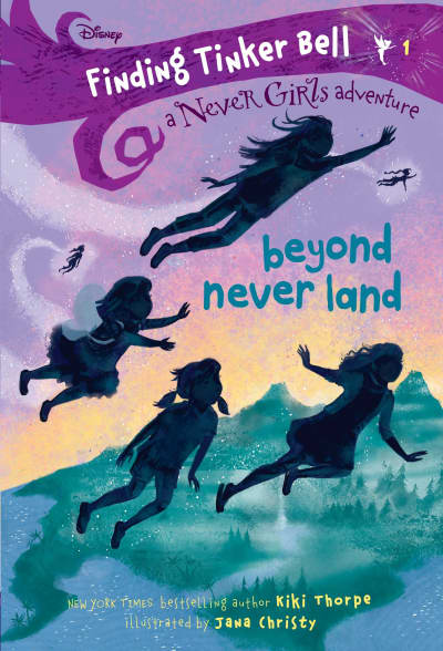 Finding Tinker Bell #1: Beyond Never Land (Disney: The Never Girls) by Kiki Thorpe, Jana Christy