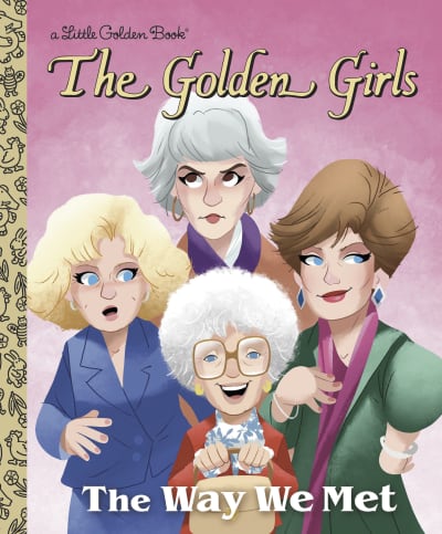 The Way We Met (The Golden Girls) by Derek Elmer, Shane Clester