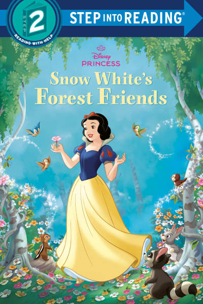 Snow White&#039;s Forest Friends (Disney Princess) by Nicholas Tana, Disney Storybook Art Team, Nicole Johnson