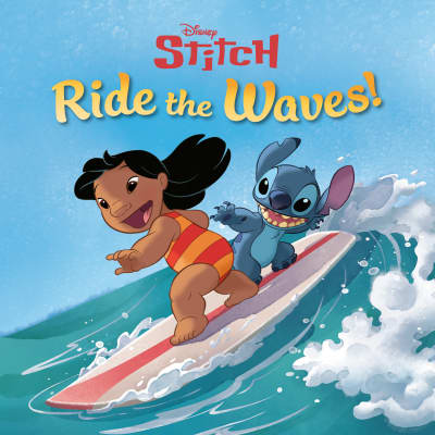 Ride the Waves! (Disney Stitch) by RH Disney, Disney Storybook Art Team