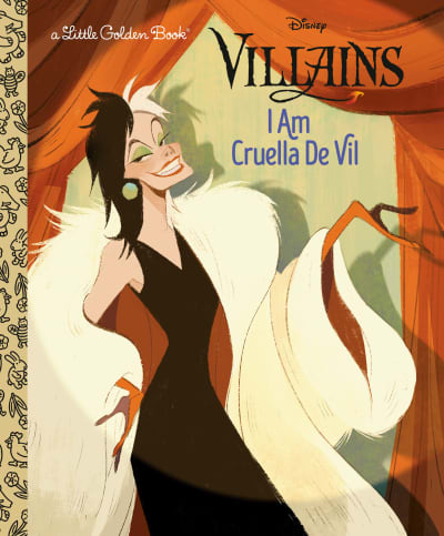I Am Cruella De Vil (Disney Villains) by Golden Books, Disney Storybook Art Team