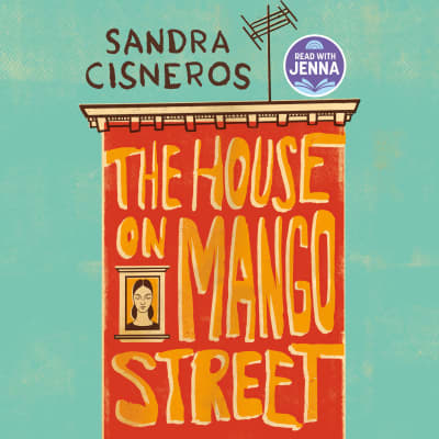 The House on Mango Street by Sandra Cisneros, Sandra Cisneros