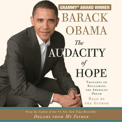 The Audacity of Hope by Barack Obama, Barack Obama