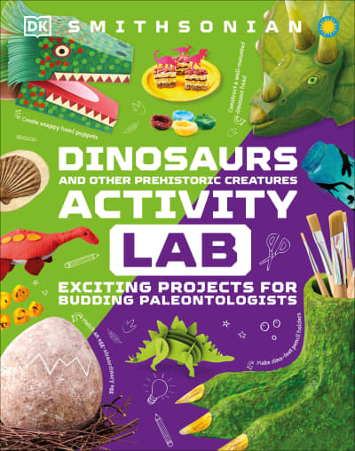 Dinosaur and Other Prehistoric Creatures Activity Lab by DK