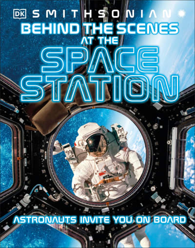 Behind the Scenes at the Space Stations by DK