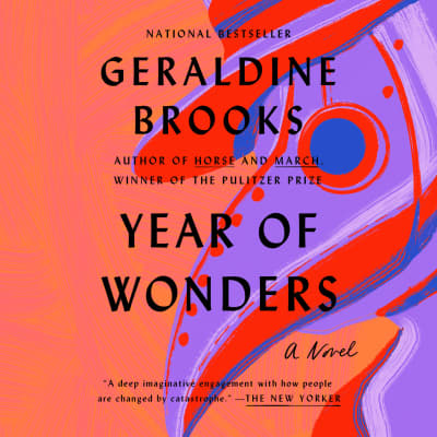 Year of Wonders by Geraldine Brooks, Geraldine Brooks