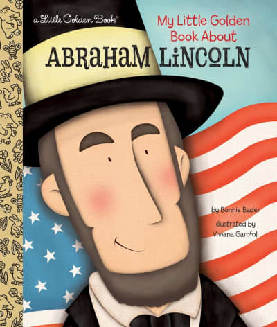 My Little Golden Book About Abraham Lincoln by Bonnie Bader, Viviana Garofoli