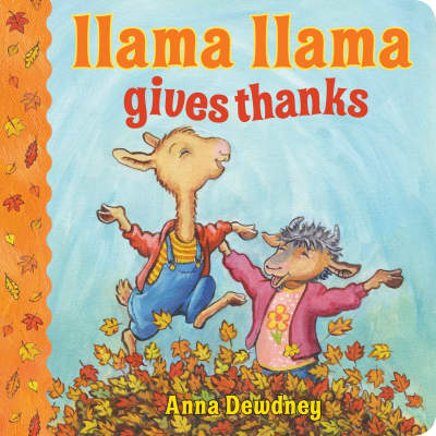 Llama Llama Gives Thanks by Anna Dewdney