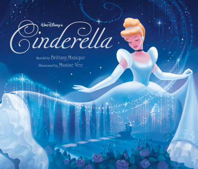 Walt Disney's Cinderella by Brittany Mazique, Maxine Vee