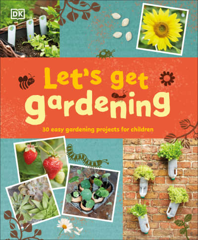 Let&#039;s Get Gardening by DK