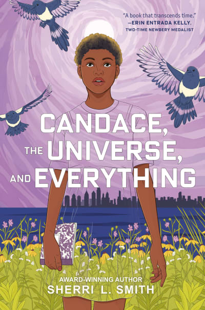 Candace, the Universe, and Everything by Sherri L. Smith