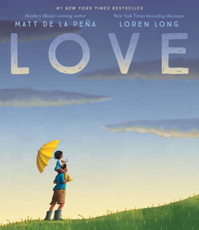 Love by Matt de la Peña, Loren Long
