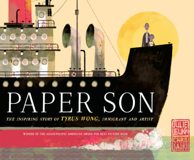 Paper Son: The Inspiring Story of Tyrus Wong, Immigrant and Artist by Julie Leung, Chris Sasaki