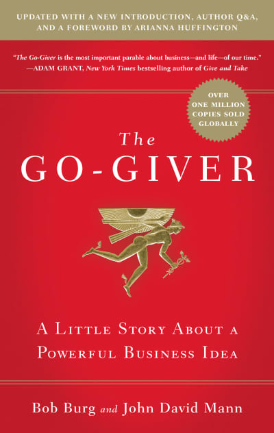 The Go-Giver, Expanded Edition by Bob Burg, John David Mann