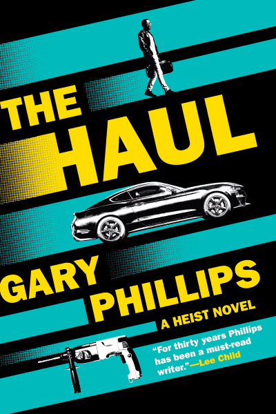 The Haul by Gary Phillips