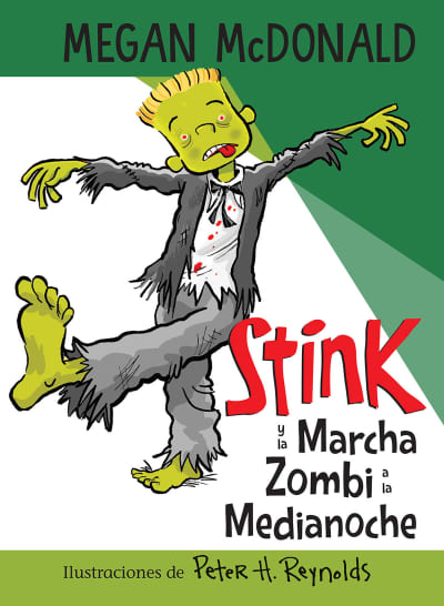 Stink y la Marcha Zombi a la Medianoche / Stink and the Midnight Zombie Walk by Megan McDonald, Peter H. Reynolds
