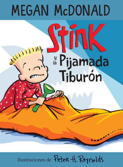 Stink y la pijamada tiburón / Stink and the Shark Sleepover by Megan McDonald, Peter H. Reynolds