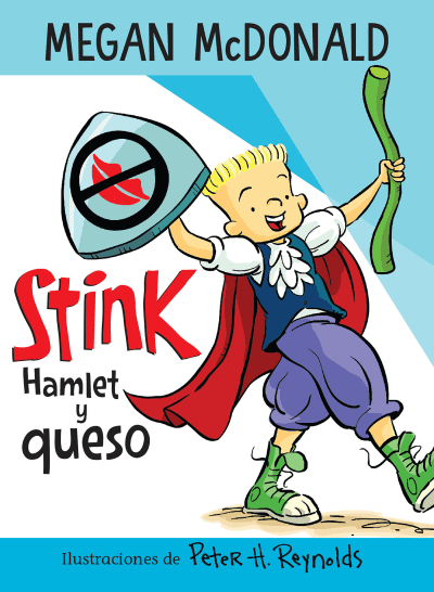 Stink: Hamlet y queso / Stink: Hamlet and Cheese by Megan McDonald, Peter H. Reynolds