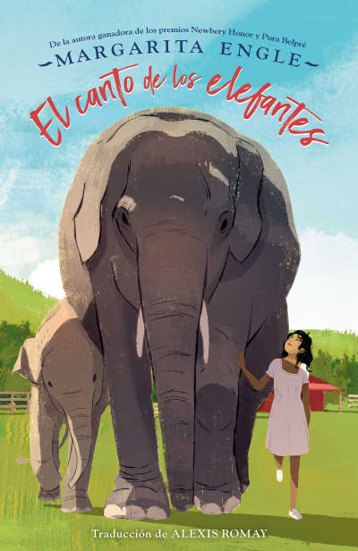 El canto de los elefantes / Singing with Elephants by Margarita Engle, Alexis Romay