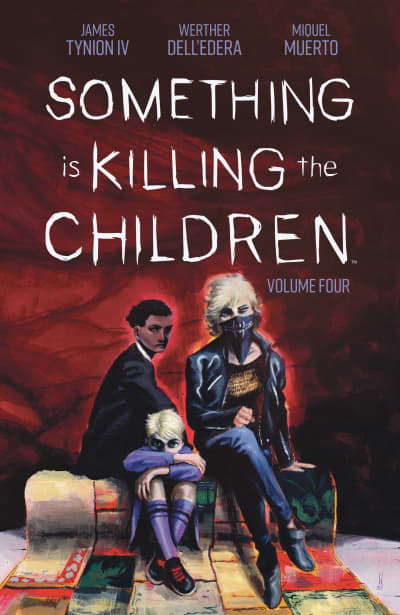 Something is Killing the Children Vol. 4 by James Tynion IV, Werther Dell'Edera