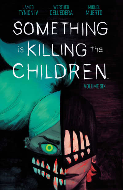 Something is Killing the Children Vol. 6 by James Tynion IV, Werther Dell'Edera
