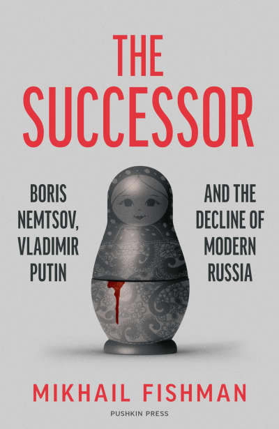 The Successor by Mikhail Fishman, Michele A. Berdy