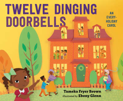 Twelve Dinging Doorbells by Tameka Fryer Brown, Ebony Glenn
