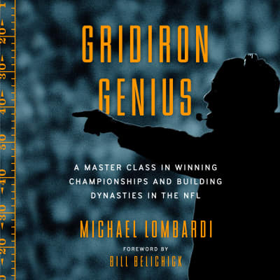 Gridiron Genius by Michael Lombardi, Michael Lombardi, Bill Belichick