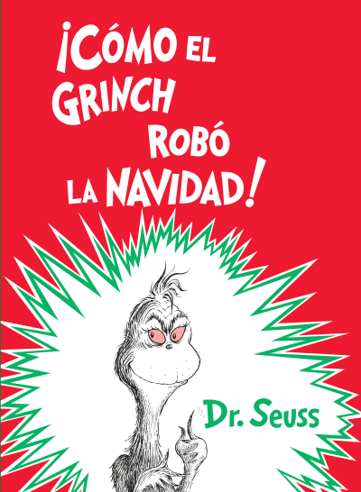 ¡Cómo el Grinch robó la Navidad! (How the Grinch Stole Christmas Spanish Edition) by Dr. Seuss