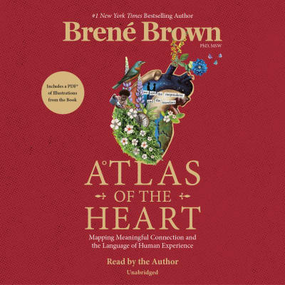 Atlas of the Heart by Brené Brown, Brené Brown