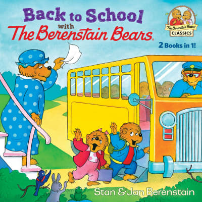 Back to School with the Berenstain Bears by Stan Berenstain, Jan Berenstain