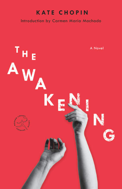 The Awakening by Kate Chopin, Carmen Maria Machado