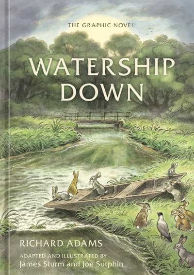 Watership Down by Richard Adams, James Sturm, Joe Sutphin