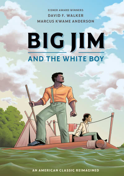 Big Jim and the White Boy by David F. Walker, Marcus Kwame Anderson