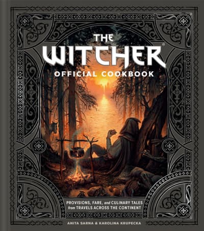 The Witcher Official Cookbook by Andrzej Sapkowski, Anita Sarna, Karolina Krupecka