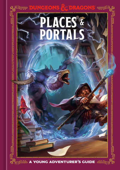 Places &amp; Portals (Dungeons &amp; Dragons) by Stacy King, Jim Zub, Official Dungeons &amp; Dragons Licensed, Andrew Wheeler