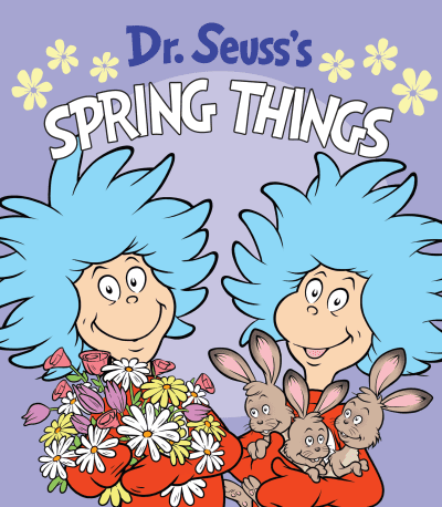Dr. Seuss's Spring Things by Dr. Seuss, Tom Brannon