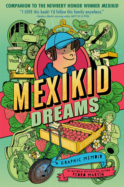Mexikid Dreams: A Graphic Memoir by Pedro Martín, Pedro Martín