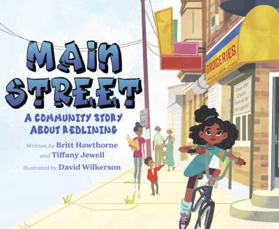 Main Street by Britt Hawthorne, Tiffany Jewell, David Wilkerson