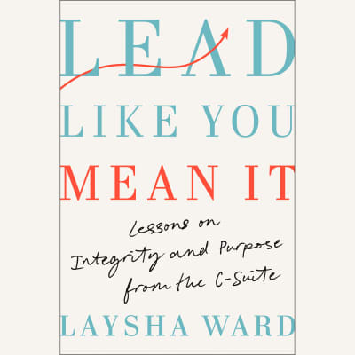 Lead Like You Mean It by Laysha Ward, Laysha Ward