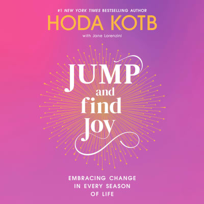 Jump and Find Joy by Hoda Kotb, Hoda Kotb