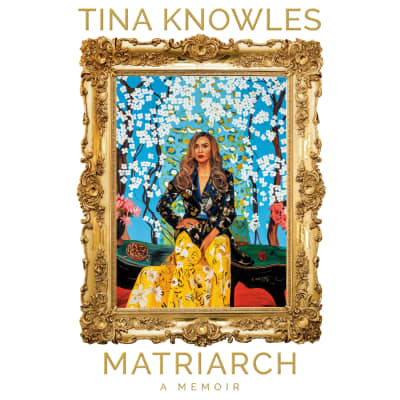 Matriarch: Oprah&#039;s Book Club by Tina Knowles, Tina Knowles, Beyoncé, Solange, Kelly Rowland, Angie Beyincé