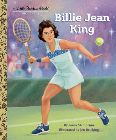 Billie Jean King: A Little Golden Book Biography by Anna Membrino, Jen Bricking